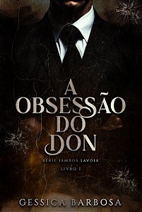 A OBSESSÃO DO DON LIVRO BROCHURA - GESSICA BARBOSA (PRÉ-VENDA ATÉ 20/05)