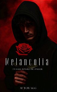 MELANCOLIA: UM DARK ROMANCE DE STALKER / KIT COM BRINDES - AUTORA GG