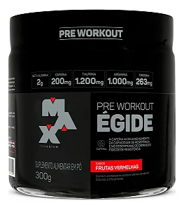 MAX TITANIUM ÉGIDE PRÉ-TREINO 300G FRUTAS VERMELHAS