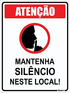 Atenção! Mantenha Silêncio Neste Local
