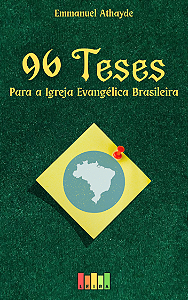 96 Teses para a Igreja Evangélica Brasileira