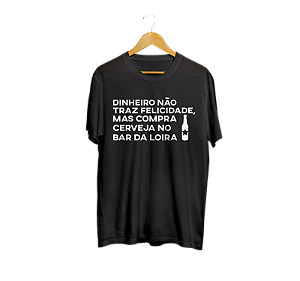 CAMISA DINHEIRO NÃO TRAZ FELICIDADE