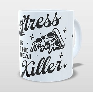 Caneca Stress is the real killer