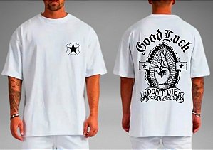 Camiseta Masculina Oversized Good Luck Don’t Die