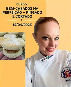Bem-Casados na Perfeição – Pingado e Cortado | Chef Chris Boiago – 14/04/2026 | Presencial