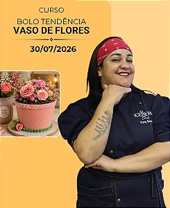 Bolo Tendência: Vaso de Flores | Dany Bolos | 30/07/2026 | Presencial