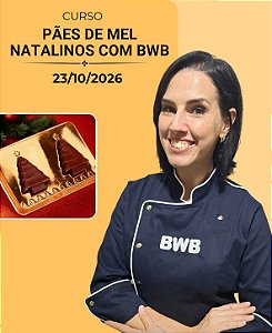 Pães de Mel Natalinos com BWB | Chef Carla Costa – 23/10/2026 | Presencial