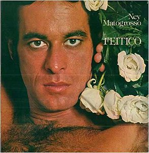 Ney Matogrosso - Feitiço