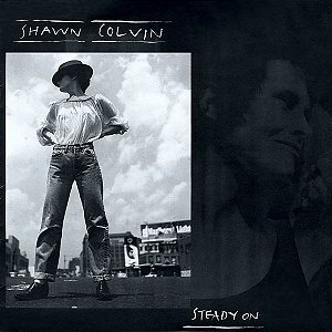 Shawn Colvin - Steady On
