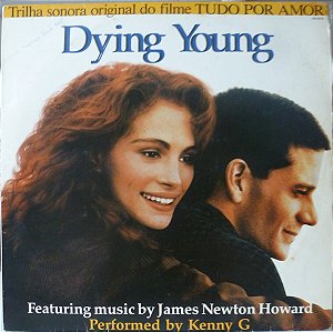 James Newton Howard - Dying Young (Trilha Sonora Original Do Filme Tudo Por Amor)
