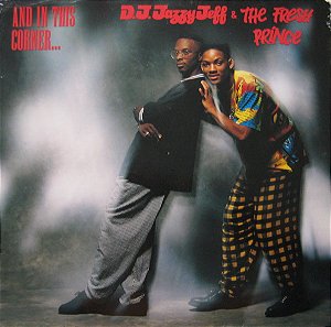 DJ Jazzy Jeff & The Fresh Prince - And In This Corner...