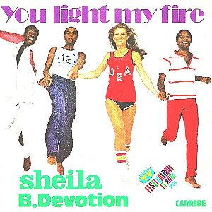 Sheila & B. Devotion - You Light My Fire