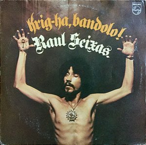 Raul Seixas - Krig-Ha, Bandolo!