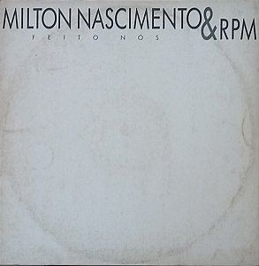RPM (3), Milton Nascimento - Feito Nós