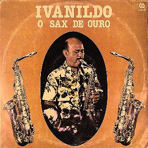 Ivanildo José Da Silva - O Sax De Ouro