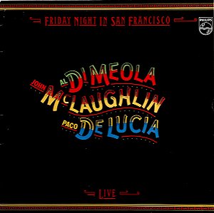 Al Di Meola, John McLaughlin, Paco De Lucía - Friday Night In San Francisco