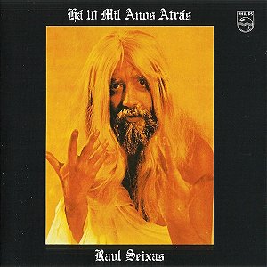 Raul Seixas - Há 10 Mil Anos Atrás
