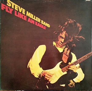 Steve Miller Band - Fly Like An Eagle