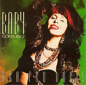 Baby Consuelo - Ora Pro Nobis