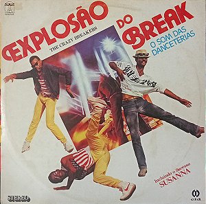 The Crazy Breakers - Explosão Do Break - O Som Das Danceterias