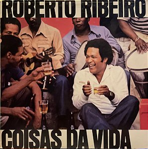 Roberto Ribeiro - Coisas Da Vida