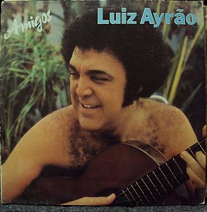 Luiz Ayrão - Amigos