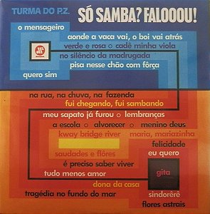 Turma Do P.Z. - Só Samba? Falooou!