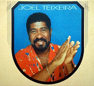 Joel Teixeira - Samba sim "sinhô"