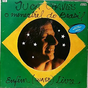 Juca Chaves - O Menestrel Do Brasil - Enfim (Quase) Livre