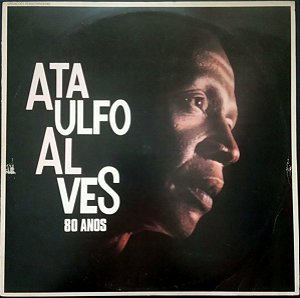 Ataulfo Alves - 80 Anos