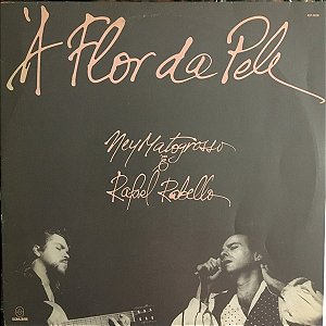 Ney Matogrosso, Raphael Rabello - À Flor Da Pele