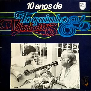 Toquinho & Vinicius - 10 Anos De Toquinho & Vinicius