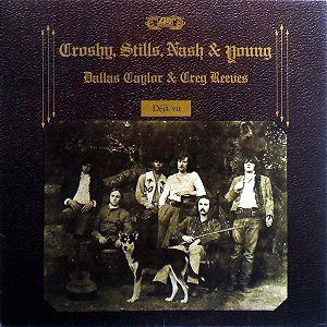Crosby, Stills, Nash & Young - Déjà Vu
