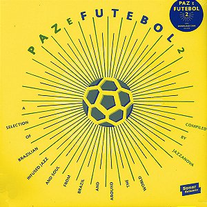 Jazzanova - Paz E Futebol 2 (A Selection Of Brazilian Infused Jazz And Soul From Brazil And Around The World)