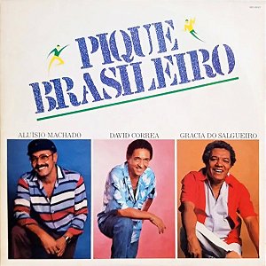 Aluísio Machado, David Corrêa (3), Gracia Do Salgueiro - Pique Brasileiro