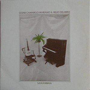 César Camargo Mariano, Hélio Delmiro - Samambaia