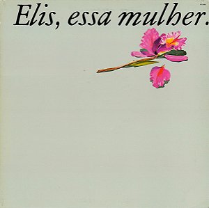 Elis Regina - Elis, Essa Mulher