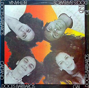 Caetano Veloso, Gal Costa, Gilberto Gil, Maria Bethânia - Doces Bárbaros