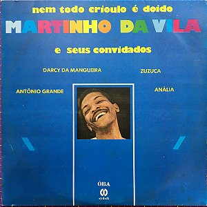 Martinho Da Vila, Antonio Grande, Darcy da Mangueira, Zuzuca, Anália Mendonça - Nem Todo Crioulo É Doido