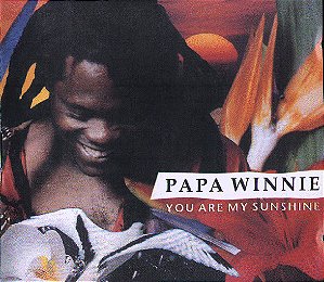 Papa Winnie - You Are My Sunshine