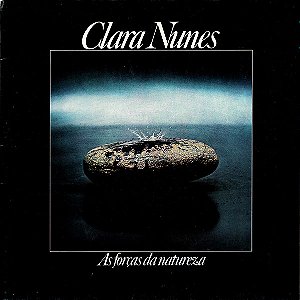 Clara Nunes - As Forças Da Natureza