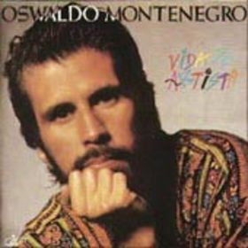 Oswaldo Montenegro - Vida De Artista
