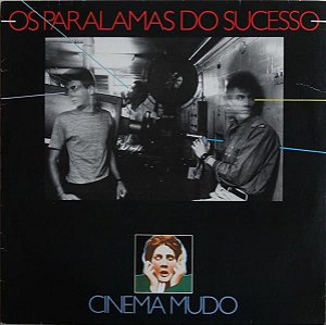 Os Paralamas Do Sucesso - Cinema Mudo