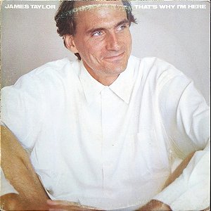 James Taylor (2) - That's Why I'm Here