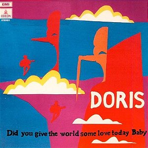 Doris - Did You Give The World Some Love Today, Baby