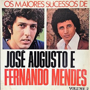 José Augusto, Fernando Mendes - Os Maiores Sucessos De José Augusto E Fernando Mendes Vol. 2