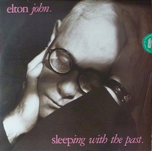 Elton John - Sleeping With The Past