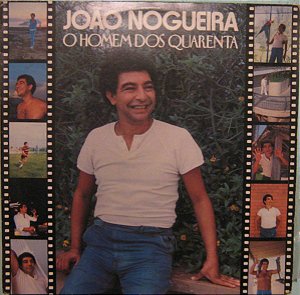 João Nogueira - O Homem Dos Quarenta