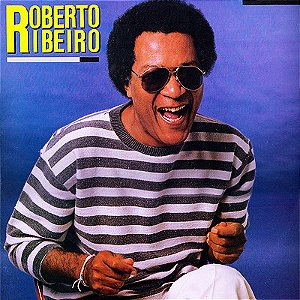 Roberto Ribeiro - Roberto Ribeiro