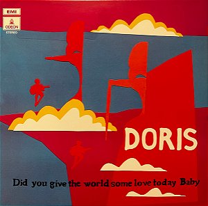 Doris - Did You Give The World Some Love Today Baby